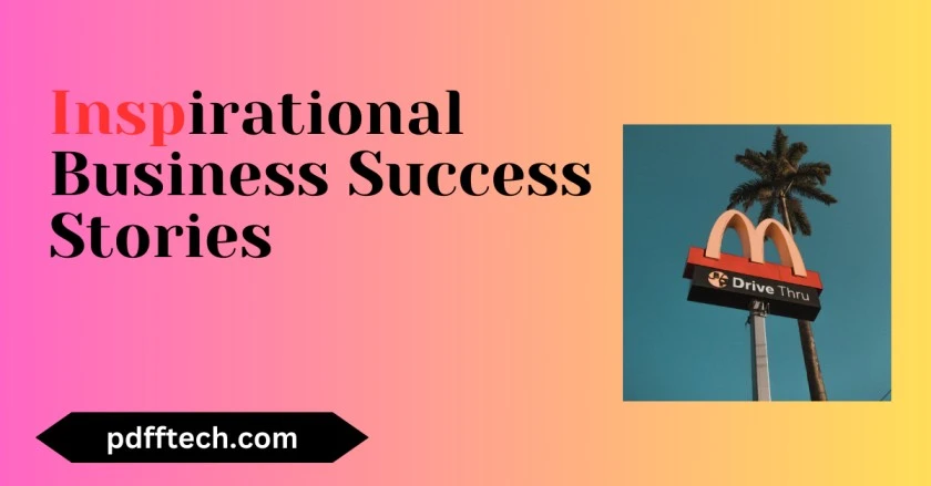 5 Inspirational Business Success Stories